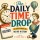 The Daily Time Drop