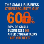 60% of Small Businesses DIE After Cyberattacks - Are You Next?