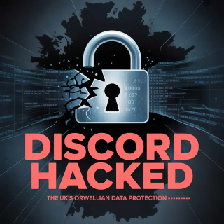 Discord's Data Breach and the UK's Digital ID Debacle